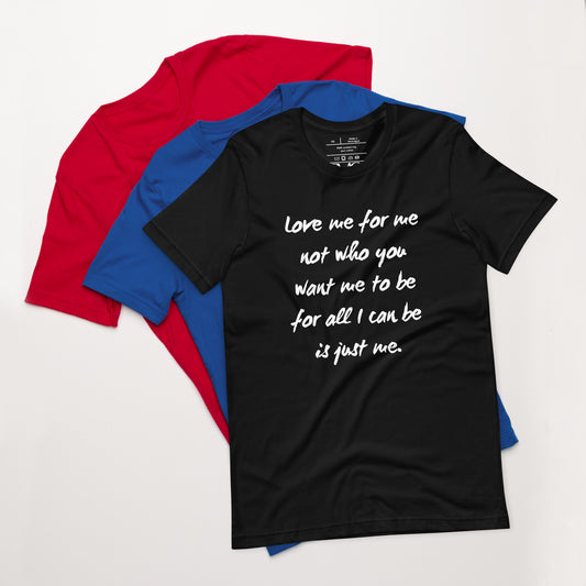 Unisex Love Me For Me T-shirt